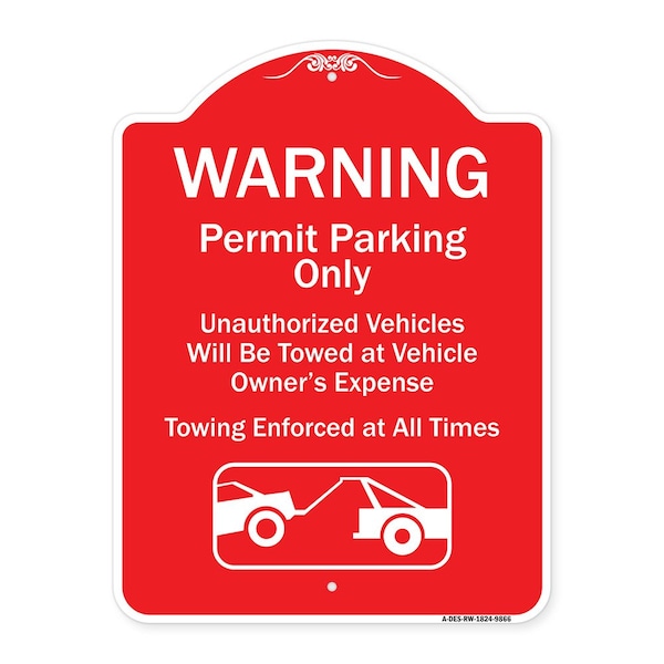 Signmission Warning Permit Parking Vehicles Towed Vehicle Owners Expense Towing Alum, 18" L, 24" H, RW-1824-9866 A-DES-RW-1824-9866 - main